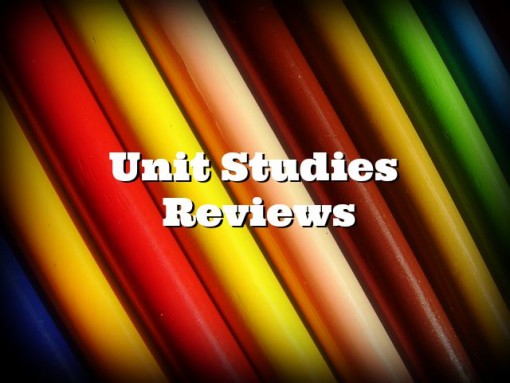 unit studies reviews